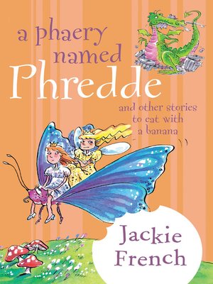 cover image of A Phaery Named Phredde and Other Stories to Eat with a Banana